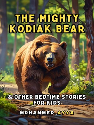 cover image of The Mighty Kodiak Bear